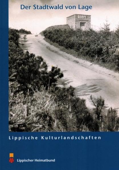 Der Stadtwald von Lage (Lippische Kulturlandschaften) - Pohl, Christina book