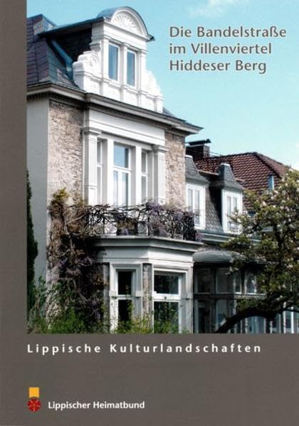 Die Bandelstraße im Villenviertel Hiddeser Berg (Lippische Kulturlandschaften) - Budde, Frank book