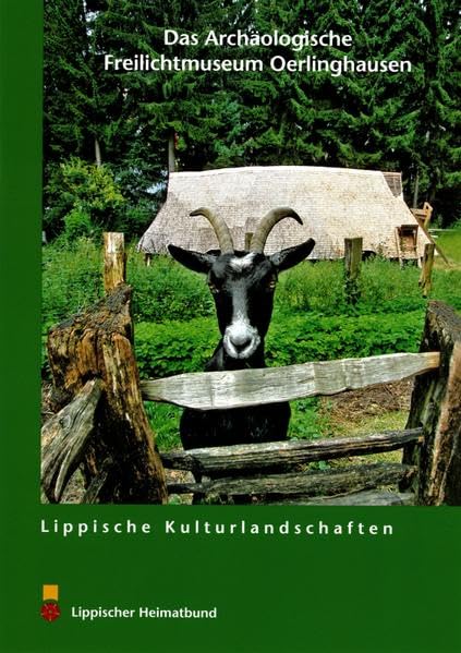 Das Archäologische Freilichtmuseum Oerlinghausen (Lippische Kulturlandschaften) Natural Sciences