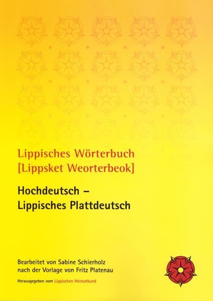 Lippisches Wörterbuch : Hochdeutsch – Lippisches Plattdeutsch General education