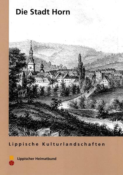 Die Stadt Horn (Lippische Kulturlandschaften) book