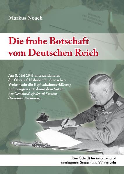 Die frohe Botschaft vom Deutschen Reich: Eine Schrift für international anerkanntes Staats- und Völkerrecht Law