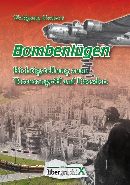 Bombenlügen: Richtigstellung zum Terrorangriff auf Dresden Business & Technology