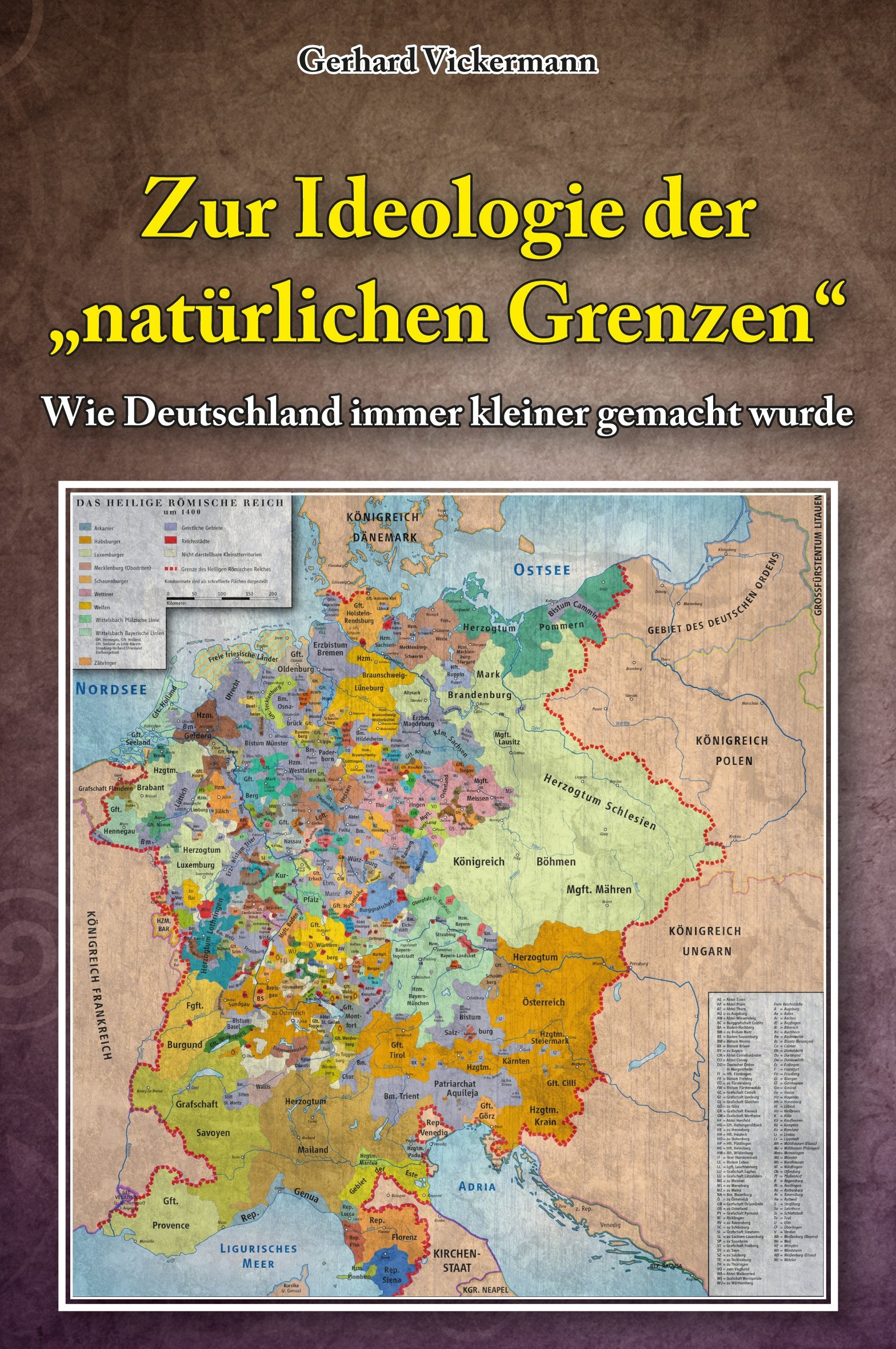 Zur Ideologie der „natürlichen Grenzen“: Wie Deutschland immer kleiner gemacht wurde - Vickermann, Gerhard book