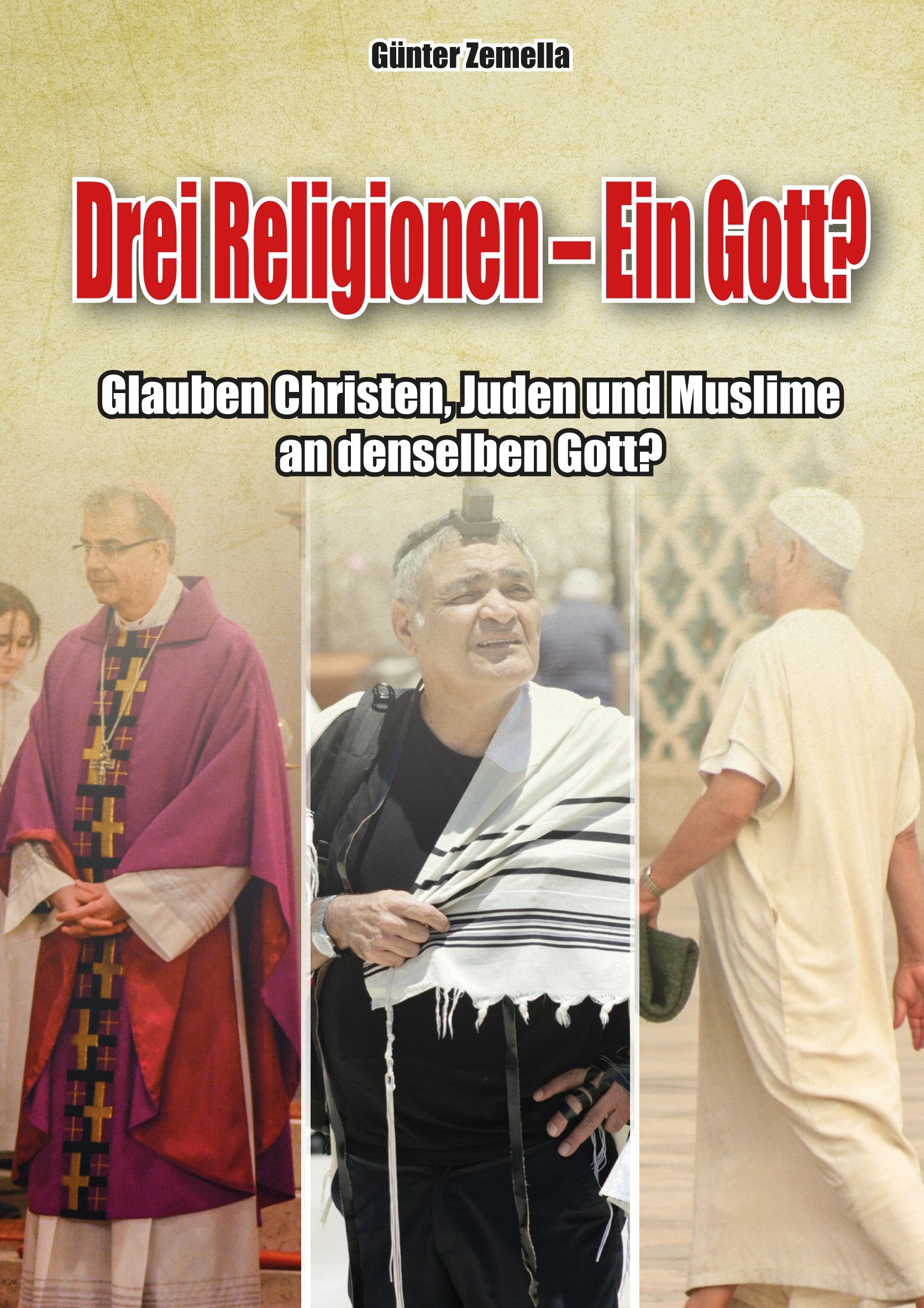 Drei Religionen – Ein Gott?: Glauben Christen, Juden und Muslime an denselben Gott? Politics & History