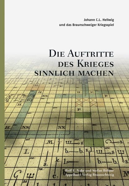 "Die Auftritte des Krieges sinnlich machen". Johann C.L. Hellwig und das Braunschweiger Kriegsspiel Film, Art & Culture
