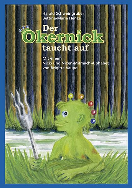 Der Okernick taucht auf: Mit einem Nick- und Nixen-Mitmach-Alphabet Fairy Tales & Legends