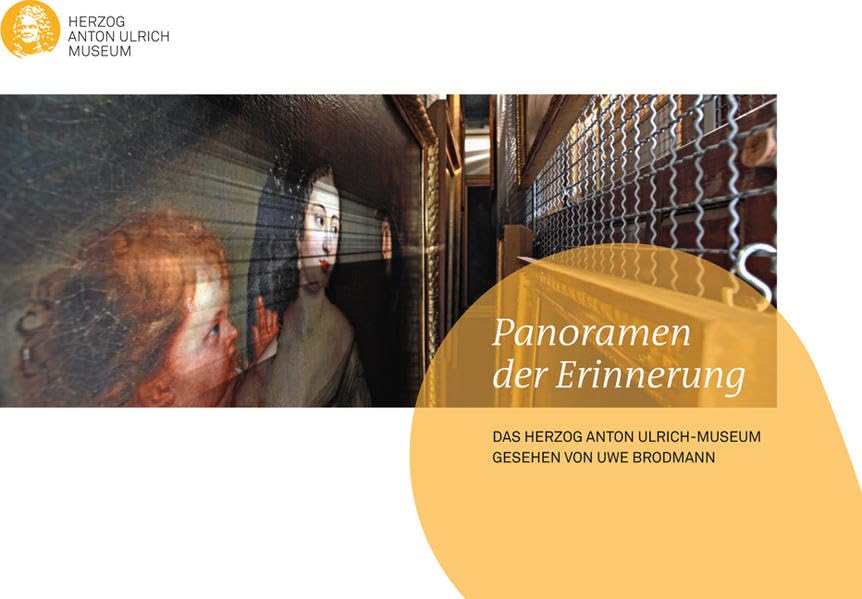 Panoramen der Erinnerung: Das Herzog Anton-Ulrich Museum gesehen von Uwe Brodmann Film, Art & Culture
