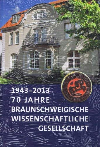 70 Jahre Braunschweigische Wissenschaftliche Gesellschaft 1943-2013 (German Ed) Books