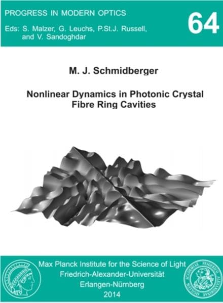 Nonlinear dynamics in photonic crystal fibre ring cavities (Progress in Modern Optics) Natural Sciences