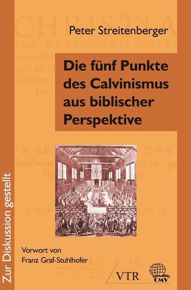 Die fünf Punkte des Calvinismus aus biblischer Perspektive Religion & Esotericism