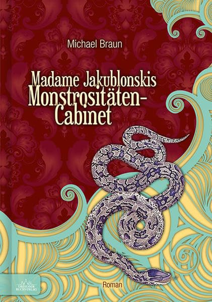 Madame Jakublonskis Monstrositäten-Cabinet: Roman Contemporary literature