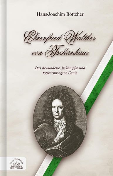 Ehrenfried Walther von Tschirnhaus Memories