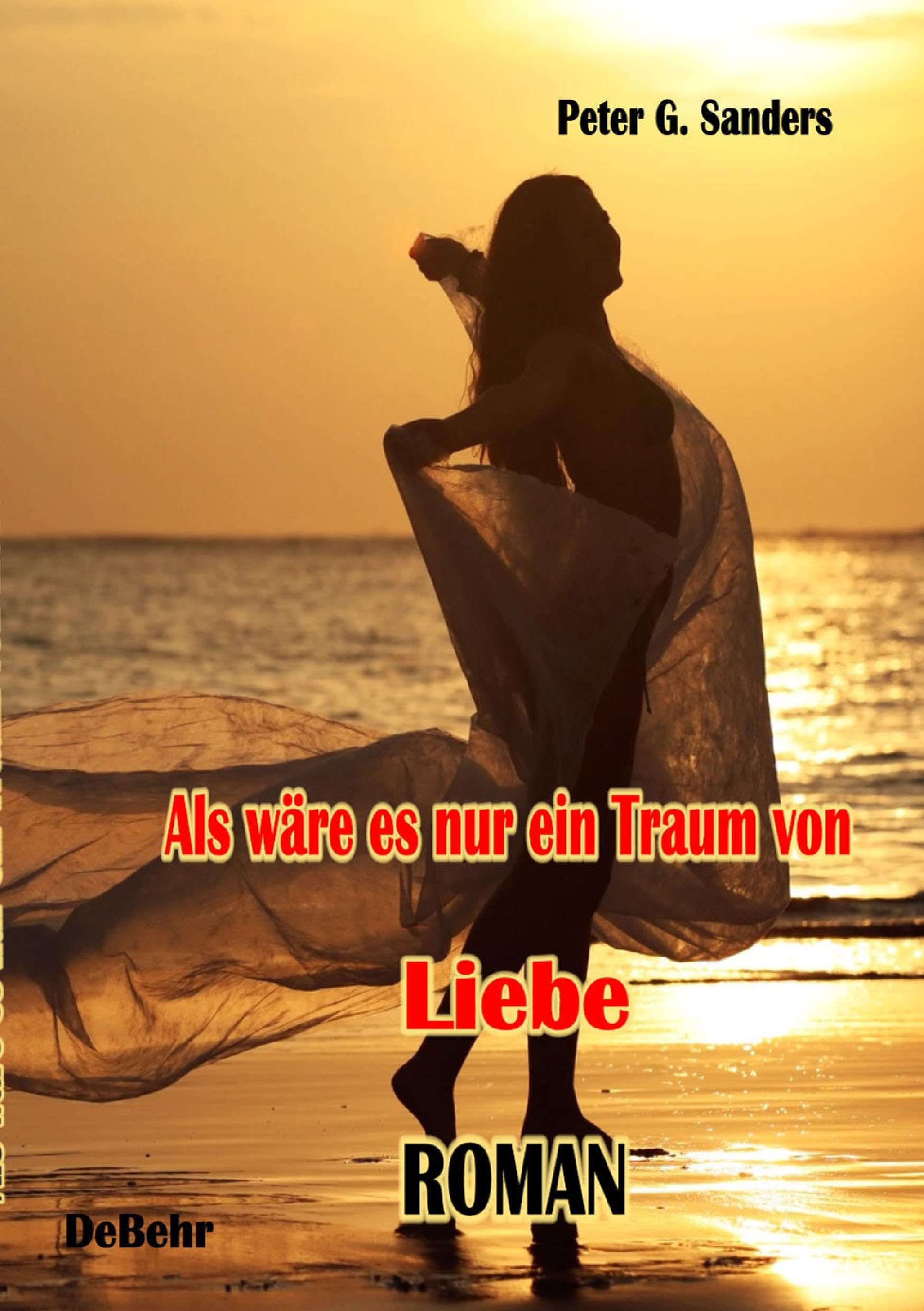 Als wäre es nur ein Traum von Liebe - Roman Drama