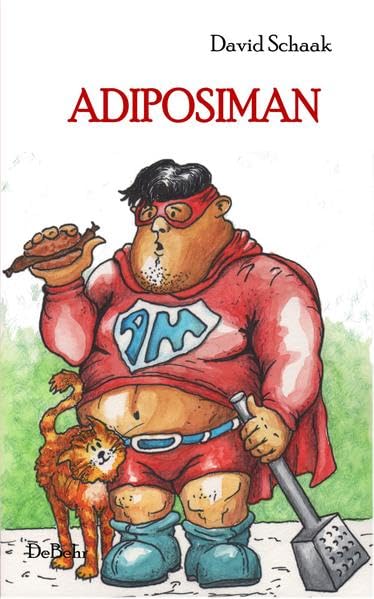 Adiposiman: Der fettsüchtige Superheld Humour & Satire