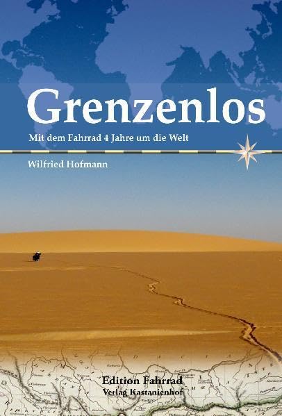 Grenzenlos - Mit dem Fahrrad 4 Jahre um die Welt Leisure, Home & Garden
