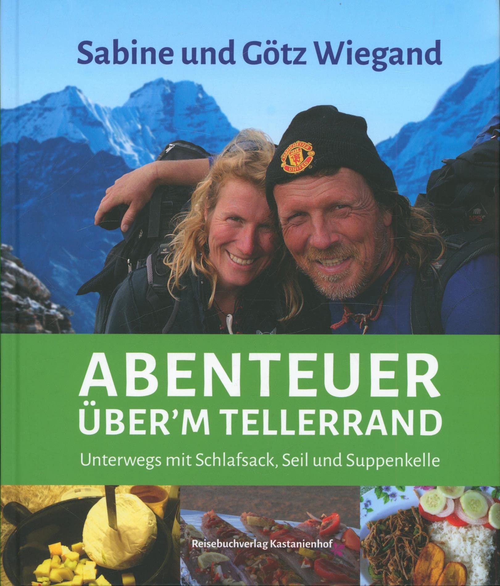 Abenteuer über’m Tellerrand,: Unterwegs mit Schlafsack, Seil und Suppenkelle Travel