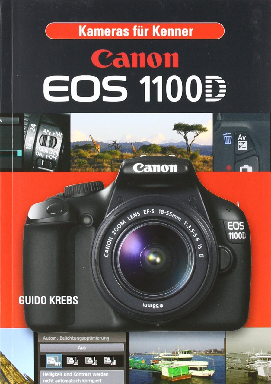 Canon EOS 1100D: Kameras für Kenner Hobbies & Crafts