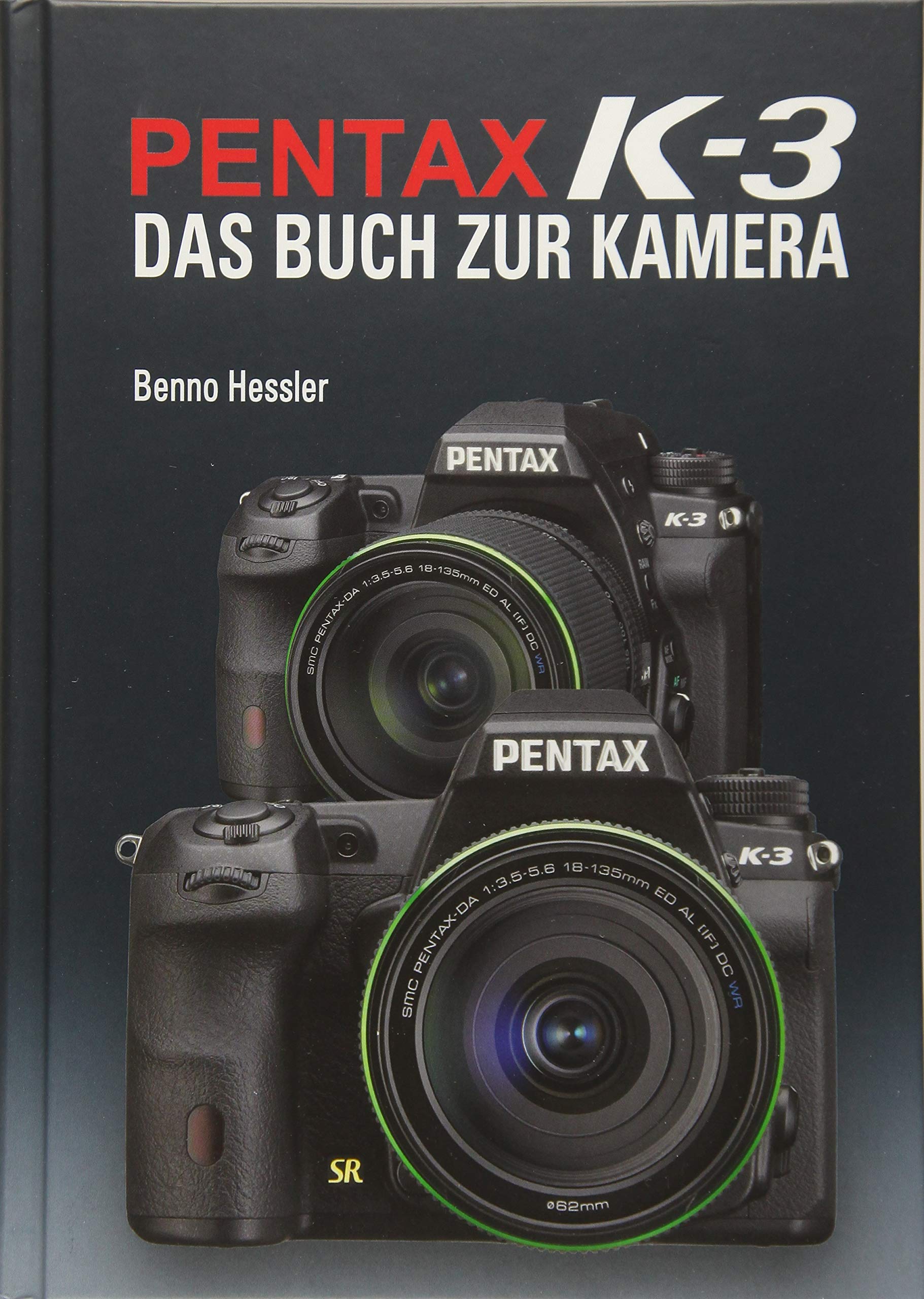Pentax K-3 Das Buch zur Kamera Hobbies & Crafts