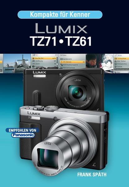 Kompakte für Kenner LUMIX TZ71 • TZ61 Photography