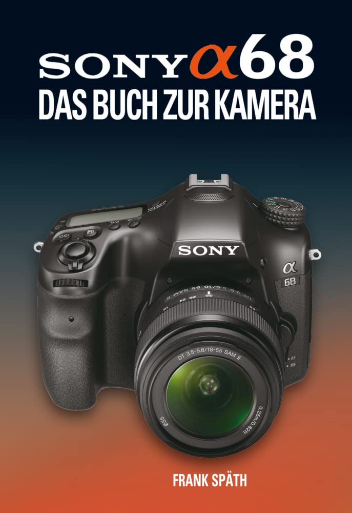 Product Image: SONY ALPHA 68  DAS BUCH ZUR KAMERA
