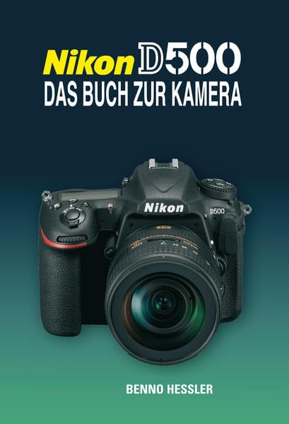 NIKON D500 DAS BUCH ZUR KAMERA Photography