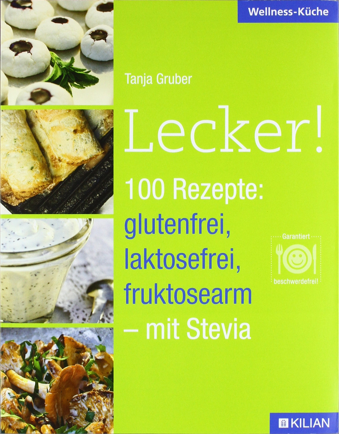 Lecker!: 100 Rezepte: glutenfrei, laktosefrei, fruktosearm - mit Stevia Health, Nutrition & Fitness