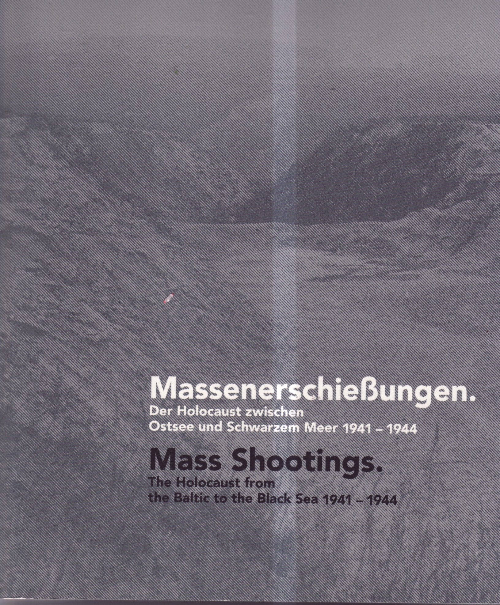 Massenerschießungen: der Holocaust zwischen Ostsee und Schwarzem Meer 1941-1944 German history