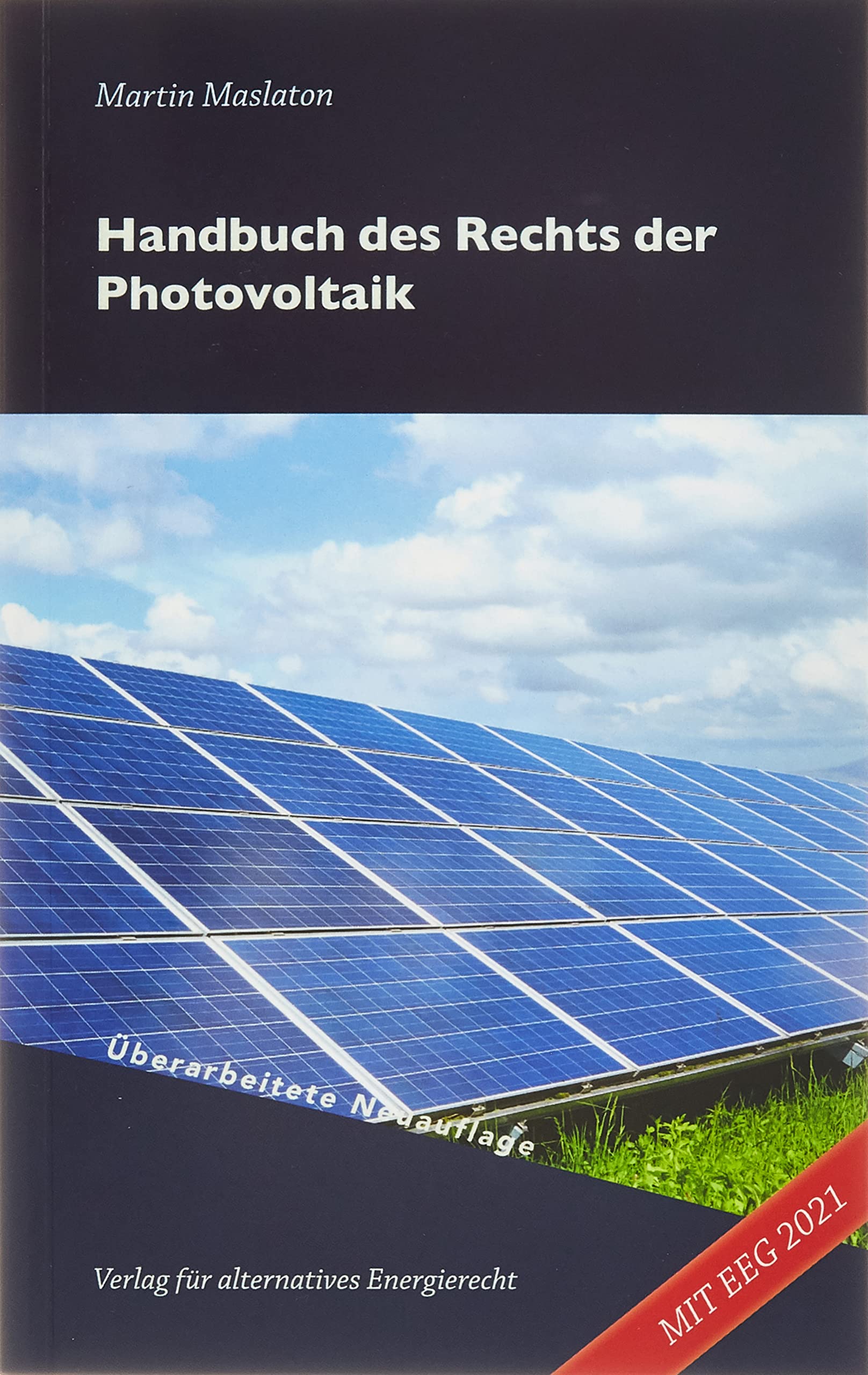 Handbuch des Rechts der Photovoltaik: Dritte, völlig überarbeitete Neuauflage Law