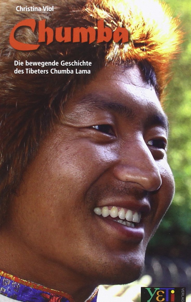 Chumba: Die bewegende Geschichte des Tibeters Chumba Lama Fiction