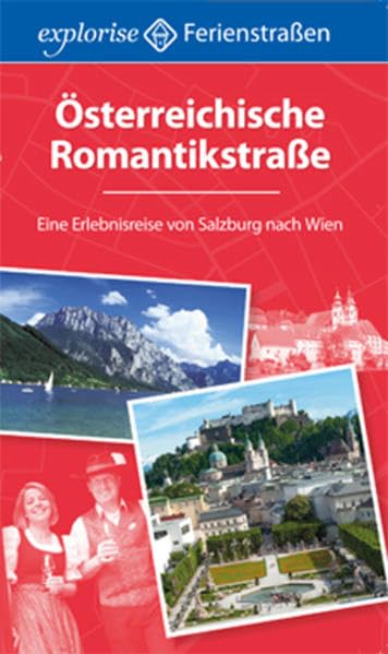 Österreichische Romantikstraße. Eine Erlebnisreise von Salzburg nach Wien Leisure, Home & Garden