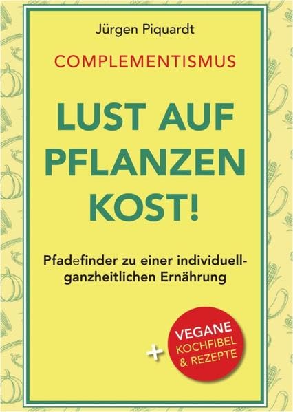 Piquardt, J: Lust auf Pflanzenkost! Contemporary literature