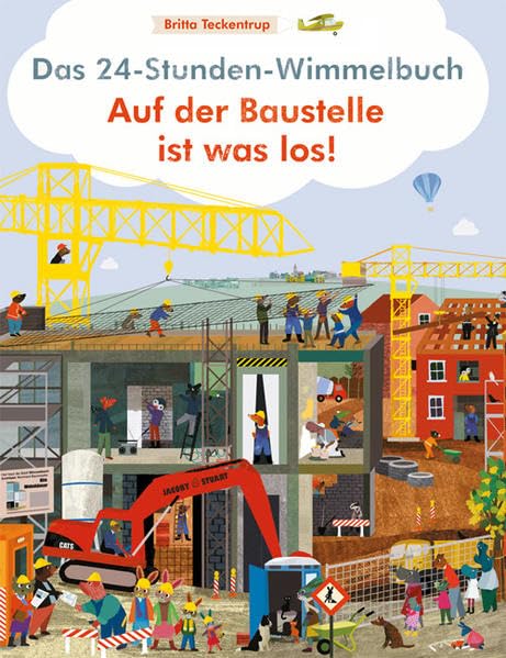 Das 24-Stunden Wimmelbuch: Auf der Baustelle ist was los! Children's books