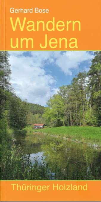 Wandern um Jena: Thüringer Holzland Travel Guides
