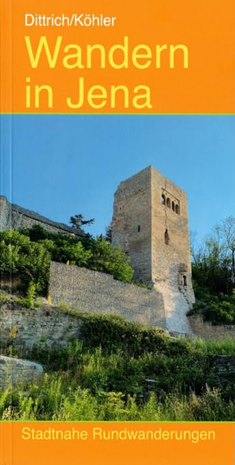 Wandern in Jena: Stadtnahe Rundwanderungen Travel Guides