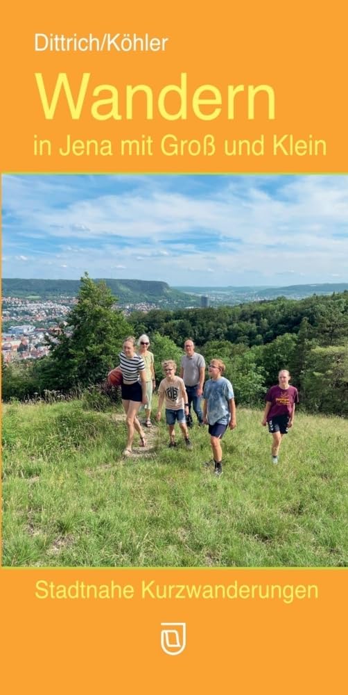 Wandern in Jena mit Groß und Klein: Stadtnahe Kurzwanderungen Leisure, Home & Garden
