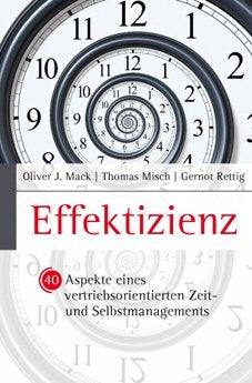 Effektizienz: 40 Aspekte eines vertriebsorientierten Zeit- und Selbstmanagements Business, Finance & Career