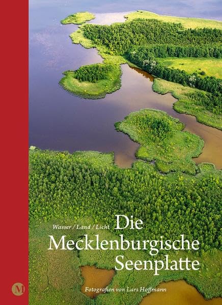 Die Mecklenburgische Seenplatte: Wasser/ Land/ Licht: Wasser/ Land/ Licht - Fotografien von Lars Hoffmann Leisure, Home & Garden