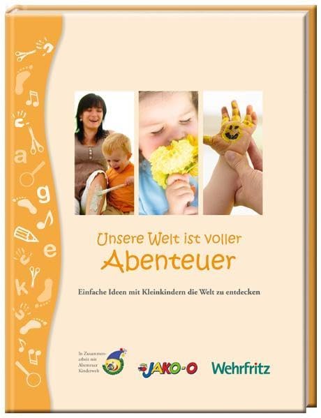 Unsere Welt ist voller Abenteuer: Einfache Ideen, um zusammen mit Kindern die Welt zu entdecken Lifestyle