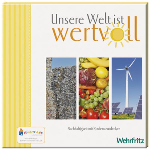 Unsere Welt ist wertvoll: Nachhaltigkeit mit Kindern entdecken Books