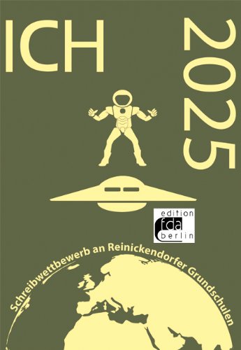 Ich im Jahr 2025: Schreibwettbewerb an Reinickendorfer Grundschulen (Edition FDA-Berlin) Contemporary literature Books