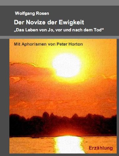 Der Novize der Ewigkeit: Das Leben von Jo, vor und nach dem Tod Personalities