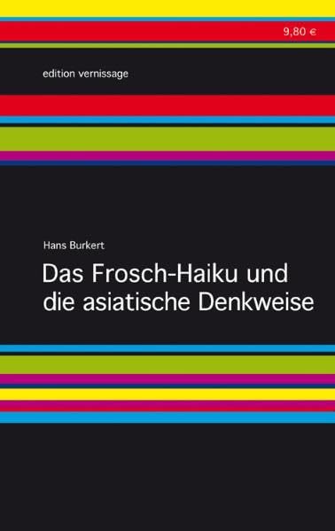 Das Frosch-Haiku und die asiatische Denkweise Philosophy