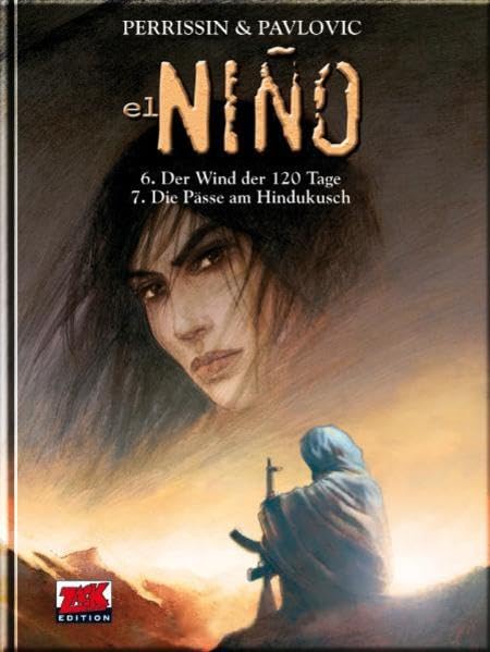 el Niño Band 3: 6. Der Wind der 120 Tage 7. Die Pässe des Hindukusch (ZACK-Edition) Manga