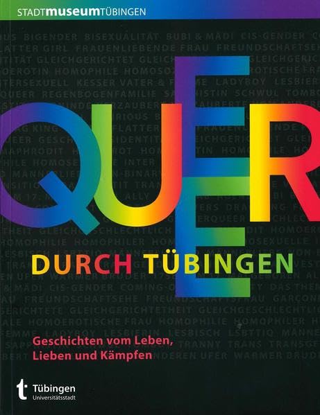 Queer durch Tübingen: Geschichten vom Leben, Lieben und Kämpfen (Tübinger Kataloge) Law