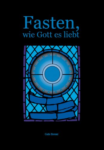 Fasten, wie Gott es liebt book