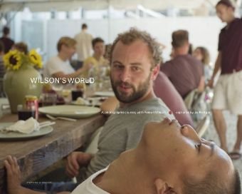 Wilson's World. A photographic journey with Robert Wilson Photography