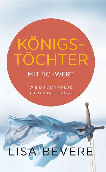 Königstöchter mit Schwert: Wie du dein Kreuz heldenhaft trägst Religion & Esotericism