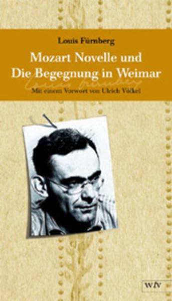 Mozart-Novelle / Die Begegnung in Weimar: Herausgegeben und kommentiert von Ulrich Völkel Contemporary literature Books