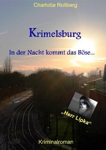Krimelsburg: In der Nacht kommt das Böse...: In der Nacht kommt das Böse . . . Kriminalroman Contemporary literature Books